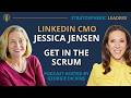 LinkedIn CMO Jessica Jensen: Get In the Scrum