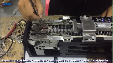 Resistor Axial feeder  Resistor Lead bend cut  feeder  SMT Axial feeder
