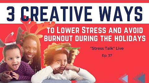 3 Creative Ways to Lower Stress and Avoid Burnout During the Holidays