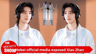 Phương tiện truyền thông chính thức của Hà Bắc đã vạch trần Tiêu Chiến có khả năng vô hạn và nhiều l