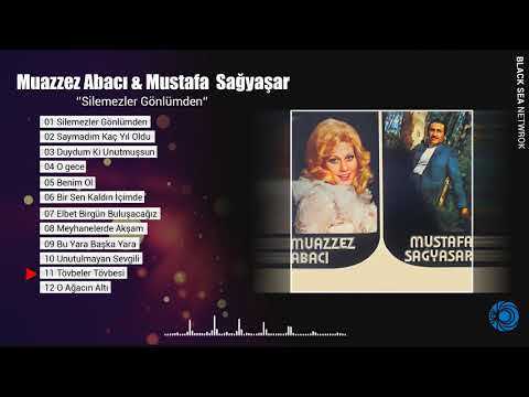 Tövbeler Tövbesi | Muazzez Abacı & Mustafa Sağyaşar