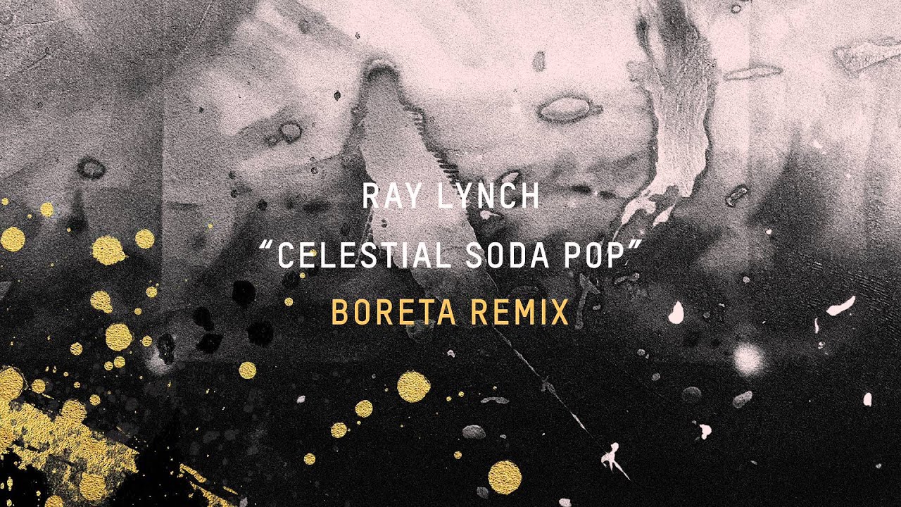 ⁣Ray Lynch - Celestial Soda Pop (Boreta Remix)