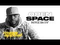 Open Space: Royce da 5'9" | Mass Appeal