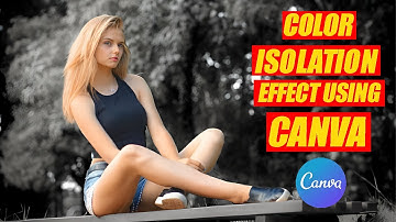 How to isolate color in Canva // Color Isolation Effect in canva Tips and Tricks