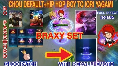 CHOU DEFAULT+HIP HOP BOY TO IORI YAGAMI BRAXY SKIN SCRIPT SET| NO PASSWORD|GLOO PATCH-JUTZ