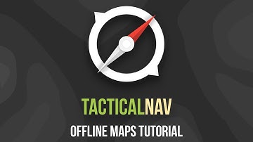Offline Maps in Tactical NAV | Video Tutorial