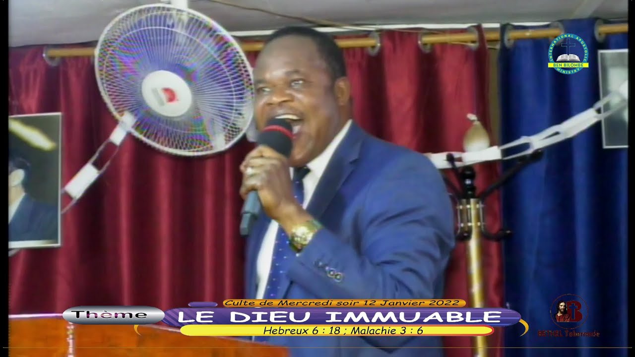 LE DIEU IMMUABLE (Hébreux 6 : 18 ; Malachie 3 : 6) Pasteur  Jacques BEN BILOMBE