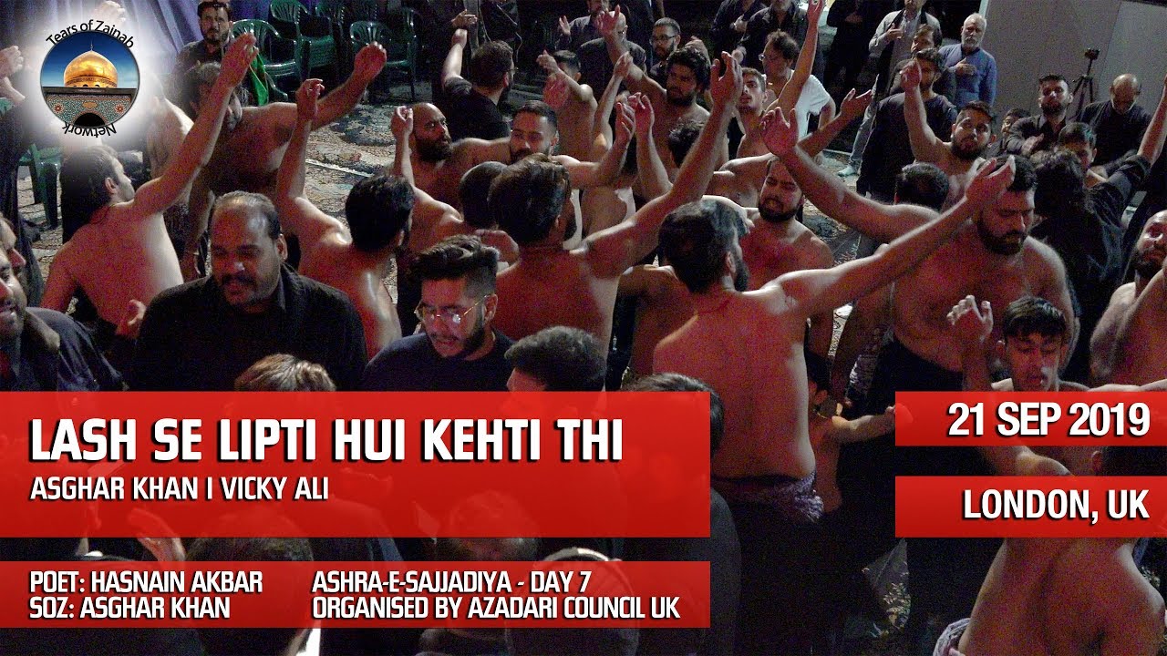 Lash Se Lipti Hui | Asghar Khan | Vicky Ali | Day 7 | 21 Sep 2019 | London, UK