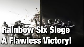 A Flawless Victory! - Rainbow 6 Siege (Ft. Lazzy Ghost)