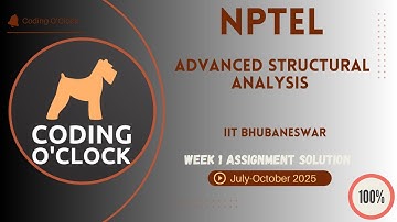 NPTEL Advanced Structural Analysis Week 1 QUIZ Solution July-October 2025 IIT Bhubaneswar