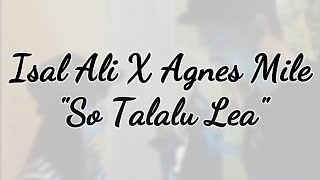 EINEMi - So Talalu Lea | Cover By : Isal Ali x Agnes Mile