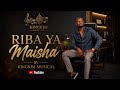 RIBA YA MAISHA BY KINGKIM MUSICAL Official Audio 