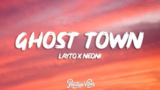 Layto x Neoni - Ghost Town (Lyrics)