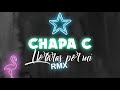 Chapa C - Lloraras por mi │ REMIX 2018