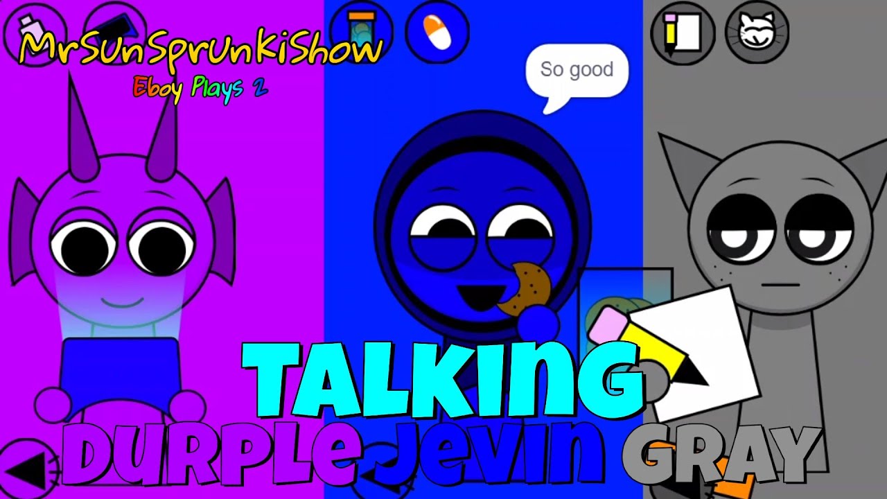 My Talking Tom Friends but with Durple, Jevin & Gray [Sprunki: Talking Jevin Friends]