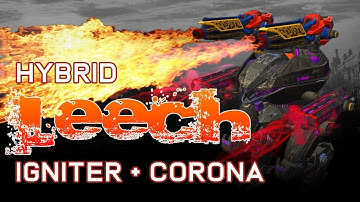 WAR ROBOTS​ : LEECH​ IGNITER​ CORONA​ HYBRID​ SETUP