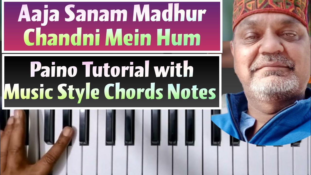 Aaja Sanam Madhur Chandni Mein Hum | Paino/Keyboard Tutorial Music Style Note Chords Step by Step |
