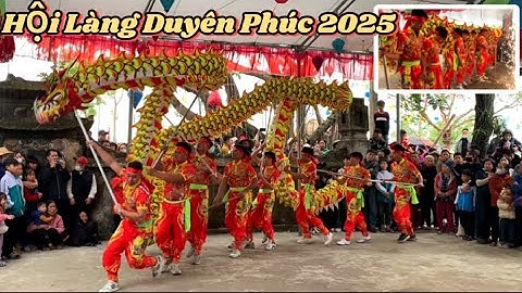 Biểu Diễn MÚA RỒNG Có 1 0 2 Của Thanh Niên Làng Duyên Phúc Yên Khánh Tại Hội Làng 2025