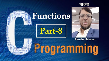 C Programming Bangla Tutorial Part-8 | Function | Aksadur Rahman