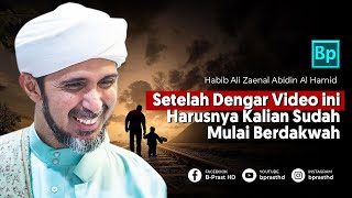 Siapapun dan Bagaimanapun Kamu, Tolonglah Agama Islam, Dakwahlah | Habib Ali Zaenal Abidin Al Hamid