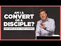 Am I a Convert or a Disciple?  |  Matthew 28:16-20  |  Gary Hamrick