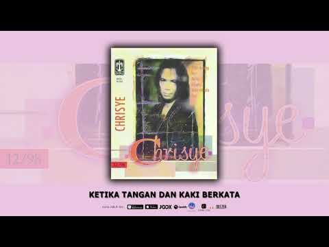 CHRISYE - KETIKA TANGAN DAN KAKI BERKATA (OFFICIAL AUDIO)
