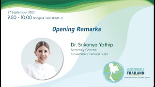 Opening Remarks by Dr. Srikanya Yathip, Government Pension Fund on Sustainable Thailand 2021
