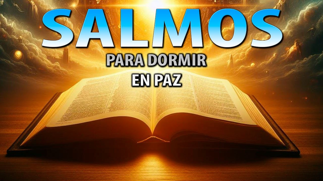 SALMOS para DORMIR EN PAZ 🙏ORACIÓN de la NOCHE - YouTube