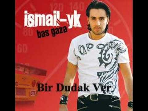 IsmaiL YK - Bir Dudak Ver