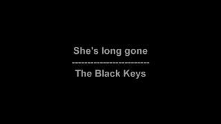 She&#39;s long gone - The Black Keys - lyrics