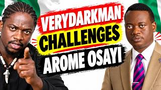 VERYDARKMAN CHALLENGES APOSTLE AROME OSAYI — “NIGERIA’S CALLING IS REVIVAL”