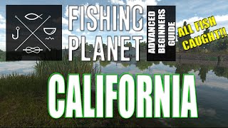The Complete Fishing Planet Beginners Guide - Episode 11 - California