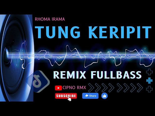 DJ TUNG KERIPIT RHOMA IRAMA DANGDUT REMIX - CIPNO RMX 2023 class=