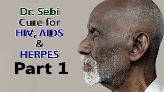 Dr. Sebi - The Person Who Has Cure For AIDS, Herpes And All Kinds Of Diseases Part 1