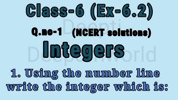 NCERT solutions class-6 Ex-6. 2 (Integers)using the number line write the integer Q. no-1