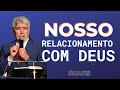 NOSSO RELACIONAMENTO COM DEUS - Hernandes Dias Lopes