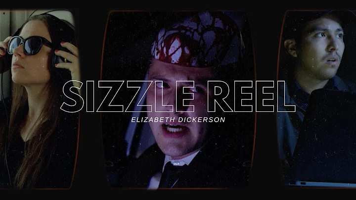 Cinematography Sizzle Reel | Elizabeth Dickerson