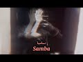 Ax سامبا SAMBA Lyrics Video 