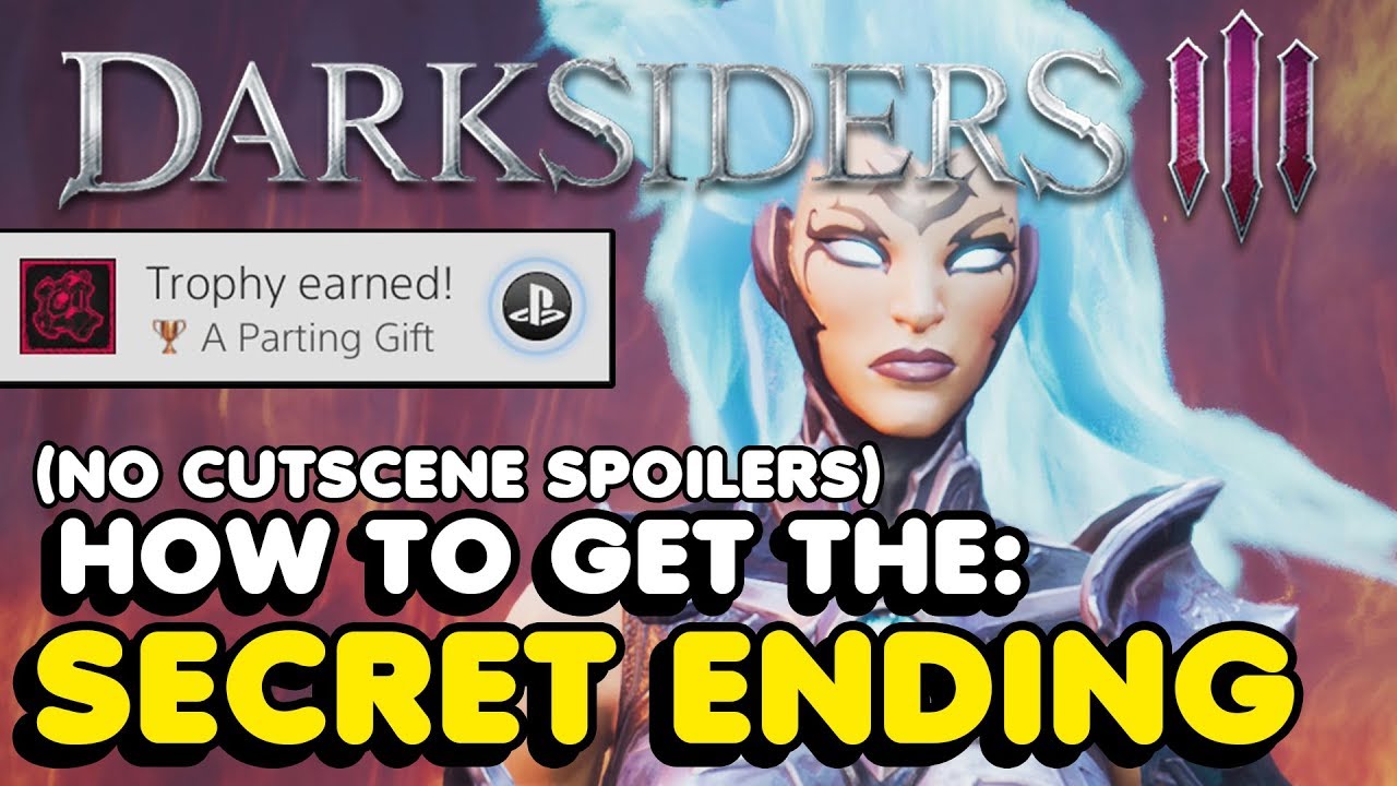 Darksiders 3 A Parting Gift Trophy Guide Missable How To Get The Secret Ending In Darksiders Iii Youtube