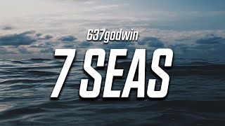 637godwin - 7 Seas (Lyrics)