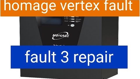 Homage vertex fault 3 & over voltage fault repair
