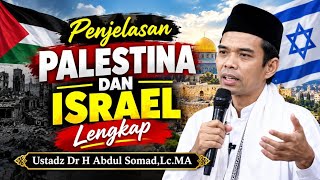 Penjelasan Palestina dan Israel | Ustadz Dr H Abdul Somad,Lc.MA