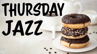 THURSDAY JAZZ Music - Good Morning Bossa Nova Jazz Playlist for Work, Study
