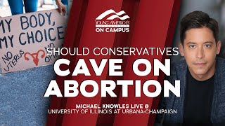 Should Conservatives Cave On Abortion? | Michael Knowles at University of IL at Urbana-Champaign