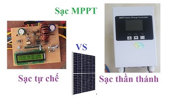 So sánh Sạc MPPT 45A thần thánh và  mạch tự chế