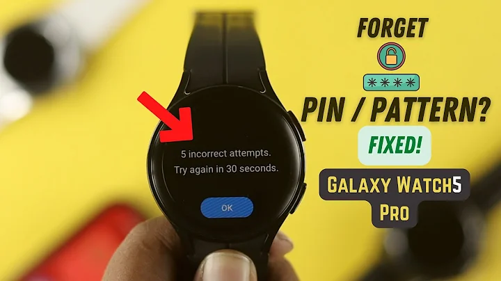 Forgot Pin Pattern on Galaxy Watch5 Pro? - Here's How to Unlock! - DayDayNews