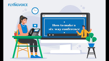 How to Make a Six-way Conference by Using Flyingvoice IP Phone