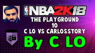 NBA 2k18 Playgrounds with C LO Gaming: 11 VS CarlosStory