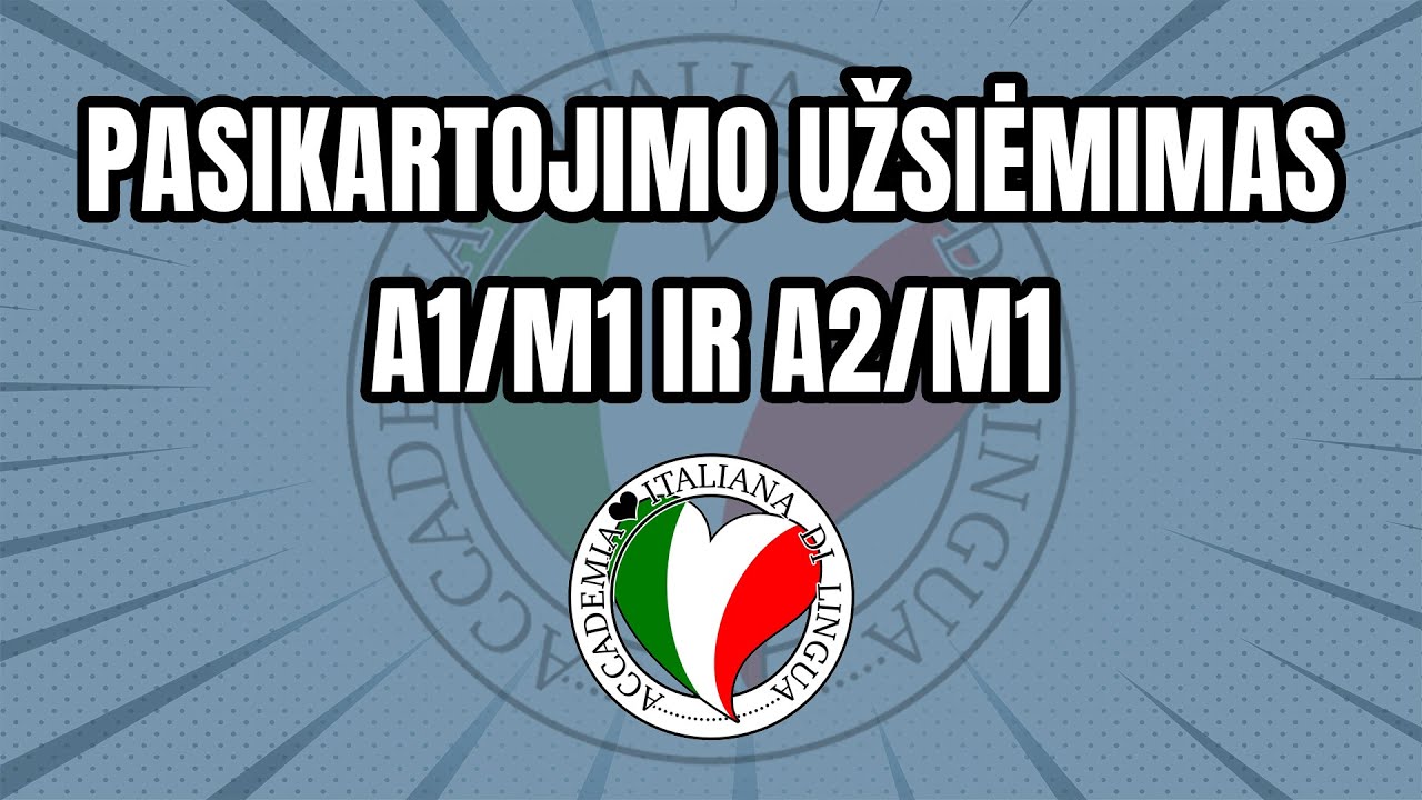 3-oji pirmojo (A1/M1) ir antrojo (A2/M1) lygio pasikartojimo paskaita