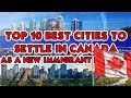 TOP 10 BEST CITIES TO SETTLE IN CANADA AS A NEW IMMIGRANT